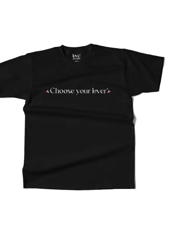 Choose your Lover T-Shirt Black Modern Mythology Front View Love Artually